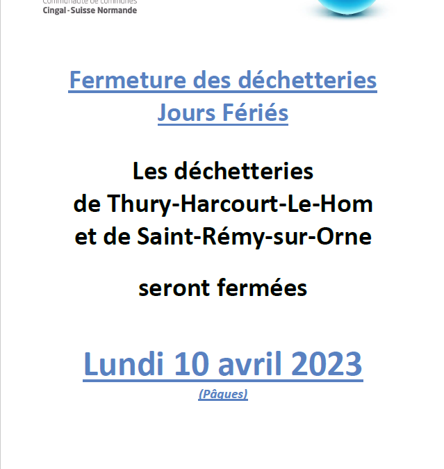 Lundi 1er avril 2024 (jour férié) : fermeture des déchetteries de Thury-Harcourt-le-Hom et de St-Rémy-sur-Orne