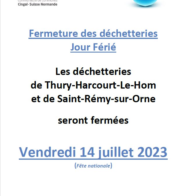 Fermeture des déchetteries de Thury-Harcourt-le-Hom et de Saint-Rémy-sur-Orne, le 14 Juillet