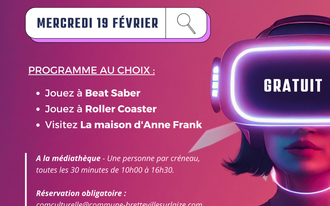 Animation Réalité Virtuelle – mercredi 19 février 2025 à Bretteville-sur-Laize