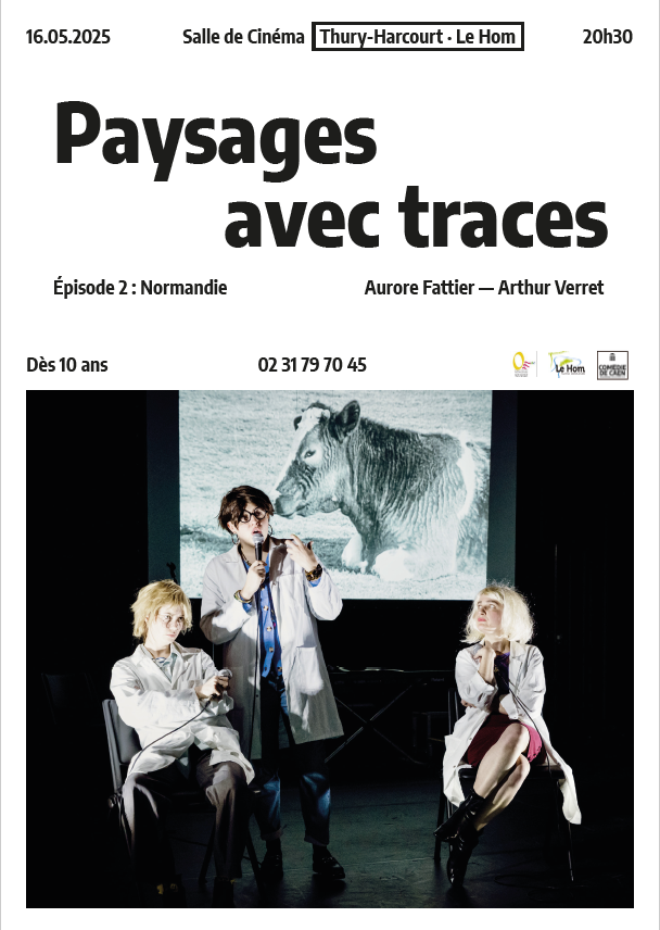 La Comédie de Caen et l’OMAC présentent « Paysages avec traces, épisode 2 : Normandie » le vendredi 16 mai 2025 à 20h30