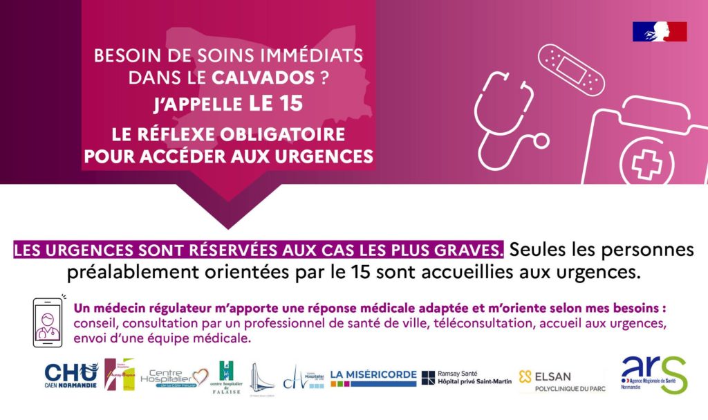 Besoins de soins immédiats dans le Calvados ? J’appelle le 15, le réflexe obligatoire pour accéder aux urgences
