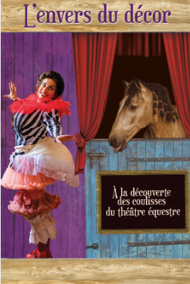L’envers du décor : à la découverte des coulisses du Théâtre Équestre de La Pommeraye
