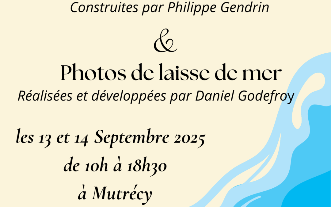 Exposition à Mutrécy les 13 & 14 septembre 2025