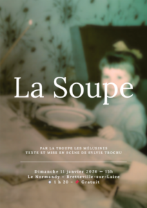 Pièce de théâtre “La Soupe” le dimanche 11 janvier 2026 à Bretteville-sur-Laize