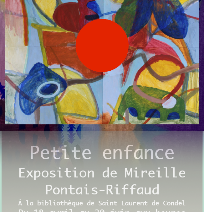 Exposition de Mireille Pontais-Riffaud à Saint-Laurent-de-Condel