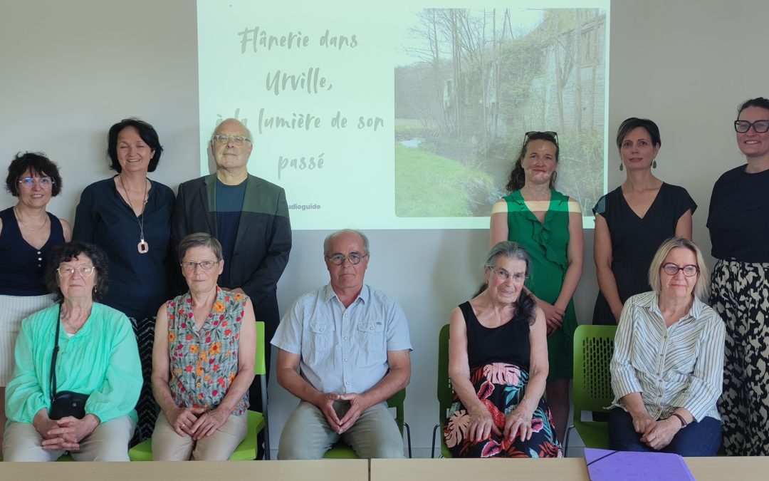 Retour sur la restitution du projet d’audio-guide d’Urville intitulé “Flânerie dans Urville, à la lumière de son passé”