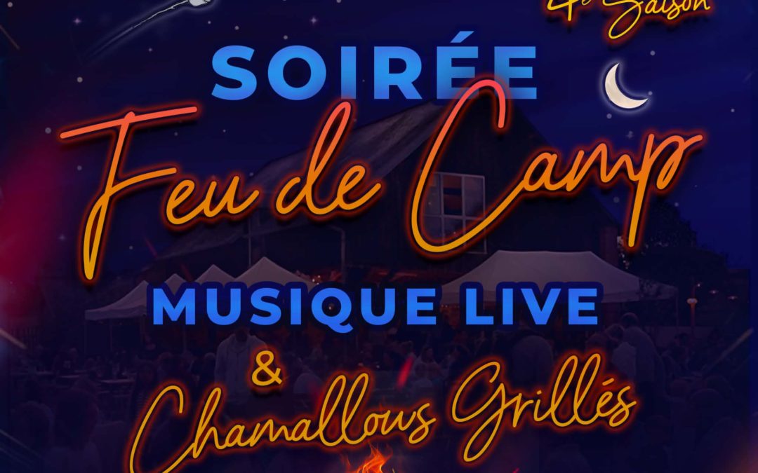 Les soirées Apéro Feu de Camp sont de retour pour une 4ème saison à la Ferme des Épis !