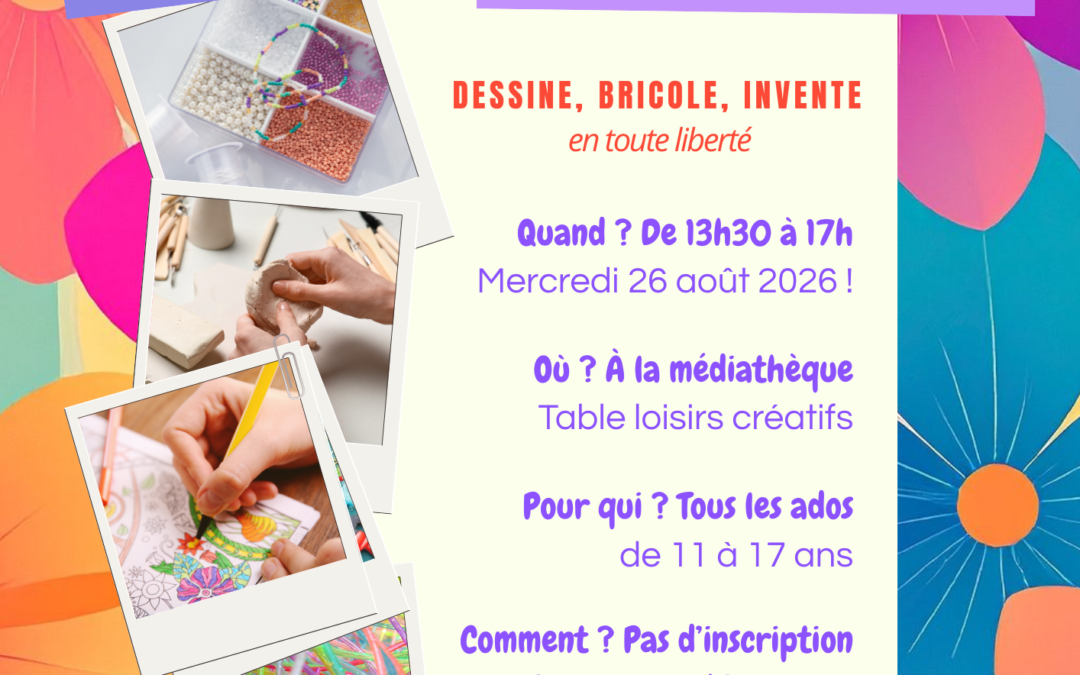 Pause créative des ados le mercredi 26 août de 13h30 à 17h à Bretteville-sur-Laize