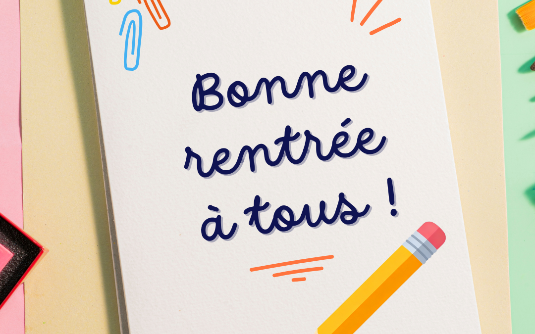 Bonne rentrée à tous !